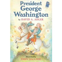 President George Washington: A Holiday House Reader Level 2 von Holiday House