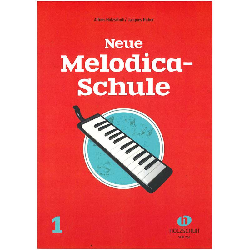 Holzschuh Neue Melodica-Schule Bd.1 Lehrbuch von Holzschuh