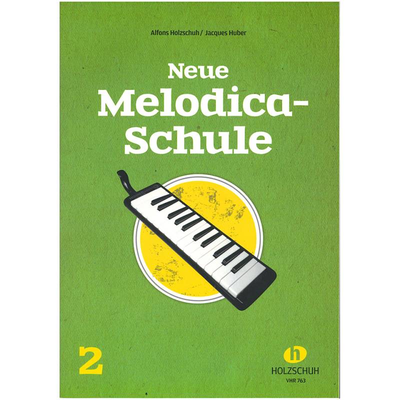 Holzschuh Neue Melodica-Schule Bd.2 Lehrbuch von Holzschuh