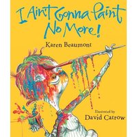 I Ain't Gonna Paint No More! von Houghton Mifflin Company