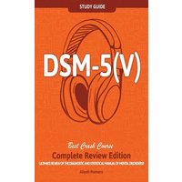 DSM - 5 (V) Study Guide Complete Review Edition! Best Overview! Ultimate Review of the Diagnostic and Statistical Manual of Mental Disorders! von House of Lords LLC