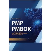 PMP PMBOK Study Guide! PMP Exam Prep! Practice Questions Edition! Crash Course & Master Test Prep To Help You Pass The Exam von House of Lords LLC