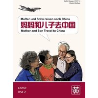 Huang, H: Mutter und Sohn reisen nach China von Huang, Hefei