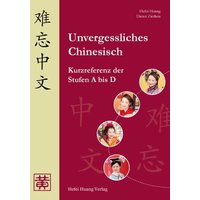 Huang, H: Unvergessliches Chinesisch von Huang, Hefei