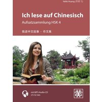 Ich lese auf Chinesisch HSK 4 von Huang, Hefei