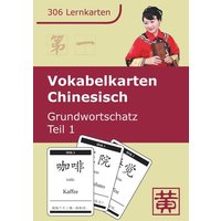 Vokabelkarten Chinesisch Grundwortschatz 01 von Huang, Hefei