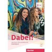 Dabei! B1.2. Arbeitsbuch von Hueber