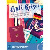 Gute Reise! Das Sprach- und Reisespiel, das Urlaubslaune macht Gute Reise! Das Sprach- und Reisespiel, das Urlaubslaune macht von Hueber Verlag
