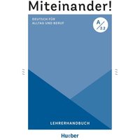 Miteinander! Deutsch für Alltag und Beruf A2.2 von Hueber