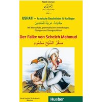 Usrati - Arabische Geschichten für Anfänger. Der Falke von Scheich Mahmud von Hueber