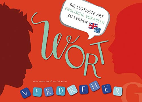 Wortverdreher Englisch: Die lustigste Art englische Vokabeln zu Lernen. Sprachspiel. Niveau A1-A2 von Hueber