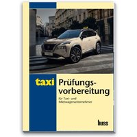 Prüfungsvorbereitung für Taxi- und Mietwagenunternehmer von Huss