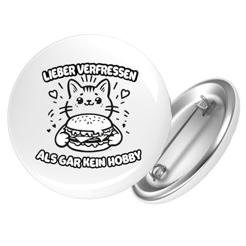 Huuraa Ansteckbutton Lieber verfressen als gar kein Hobby Geschenk Größe 59mm Lieber verfressen Accessoire von Huuraa