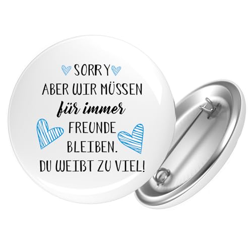 Huuraa Ansteckbutton Müssen für immer Freunde bleiben. Du weißt zu viel. Geschenk Größe 59mm Müssen für immer Freunde bleiben. Accessoire von Huuraa