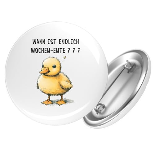 Huuraa Button Endlich Wochen-Ente Wochenende Geschenk Größe 25mm Endlich Wochen-Ente Geschenkidee von Huuraa