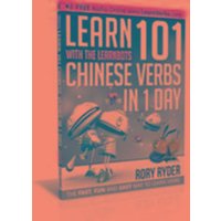 Learn 101 Chinese Verbs in 1 Day von IEdutainments Ltd