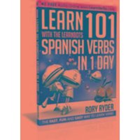 Learn 101 Spanish Verbs In 1 day von IEdutainments Ltd