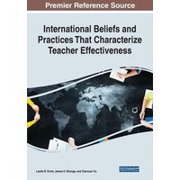 International Beliefs and Practices That Characterize Teacher Effectiveness von IGI Global