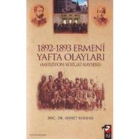 1892 - 1893 Ermeni Yafta Olaylari von IQ Kültür Sanat Yayincilik