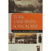 Türk Tarihinin Sosyolojisi von IQ Kültür Sanat Yayincilik