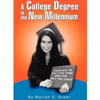 A College Degree in the New Millennium von IUniverse