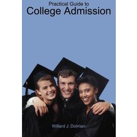 Practical Guide to College Admission von IUniverse