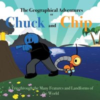 The Geographical Adventures of Chuck & Chip von IUniverse