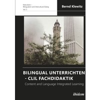 Bilingual Unterrichten - CLIL Fachdidaktik von Ibidem