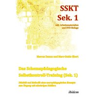 Das Schemapädagogische Selbstkontroll-Training (Sek. 1). Didaktik und Methodik eines neuropädagogischen Konzepts zum Umgang mit schwierigen Schülern von Ibidem