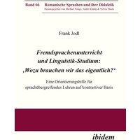 Fremdsprachenunterricht und Linguistik-Studium: 'Wozu brauchen wir das eigentlich?' von Ibidem