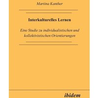 Kanther, M: Interkulturelles Lernen. Eine Studie zu individu von Ibidem