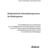 Koch, J: Kindzentrierte Interaktionsprozesse im Kindergarten von Ibidem