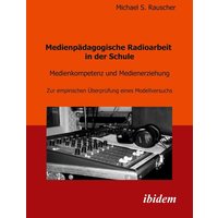 Medienpädagogische Radioarbeit in der Schule von Ibidem