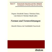 Normen und Normverletzungen. Aktuelle Diskurse der Fachdidaktik Französisch von Ibidem