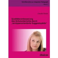 Qualitätsverbesserung des Schulunterrichts durch 'lerntypenorientierte Suggestopädie' von Ibidem