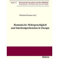 Romanische Mehrsprachigkeit und Interkomprehension in Europa von Ibidem