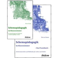 Schemapädagogik im Klassenzimmer - Theorie- und Praxisbuch in zwei Bänden - von Ibidem