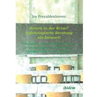 Freyaldenhoven, I: Schule in der Krise? - Psychologische Ber von Ibidem