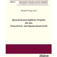 Sprachwissenschaftliche Projekte für den Französisch- und Sp von Ibidem