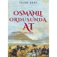 Osmanli Ordusunda At 1856-1908 von Ideal Kültür Yayincilik