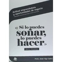 Actitud emprendedora y oportunidades de negocio : capacidades necesarias para lograr el éxito empresarial von Ideaspropias Editorial