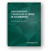 Aprovisionamiento y organización del office en alojamientos : estructura departamental y gestión de existencias von Ideaspropias Editorial