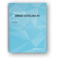 Comunicación en lengua castellana N2 von Ideaspropias Editorial