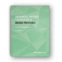 Emergencias sanitarias y dispositivos de riesgo previsible : organización, preparación y ejecución de planes de intervención von Ideaspropias Editorial