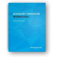 Negociación y contratación internacional : bases y procedimientos en operaciones comerciales internacionales von Ideaspropias Editorial