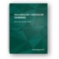 Preelaboración y conservación culinarias : métodos y equipos en productos semielaborados y elaborados von Ideaspropias Editorial