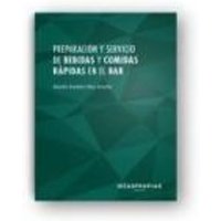 Preparación y servicio de bebidas y comidas rápidas en el bar : elaboración y presentación de cócteles, aperitivos y platos combinados von Ideaspropias Editorial