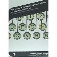 Procesadores de textos y presentaciones de información básicos : aplicaciones imprescindibles en la edición de textos empresariales von Ideaspropias Editorial