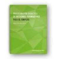 Programación didáctica de acciones formativas para el empleo : análisis del marco normativo y asesoramiento al docente von Ideaspropias Editorial