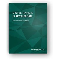 Servicios especiales en restauración : decoración, ambientación de locales y montaje de expositores von Ideaspropias Editorial